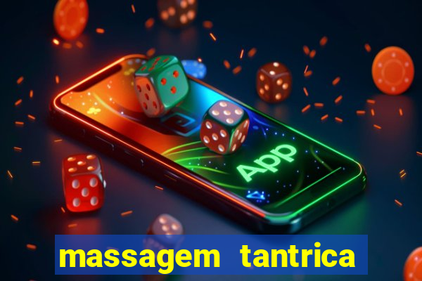 massagem tantrica em santos